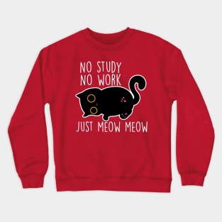 Just Meow Crewneck Sweatshirt
